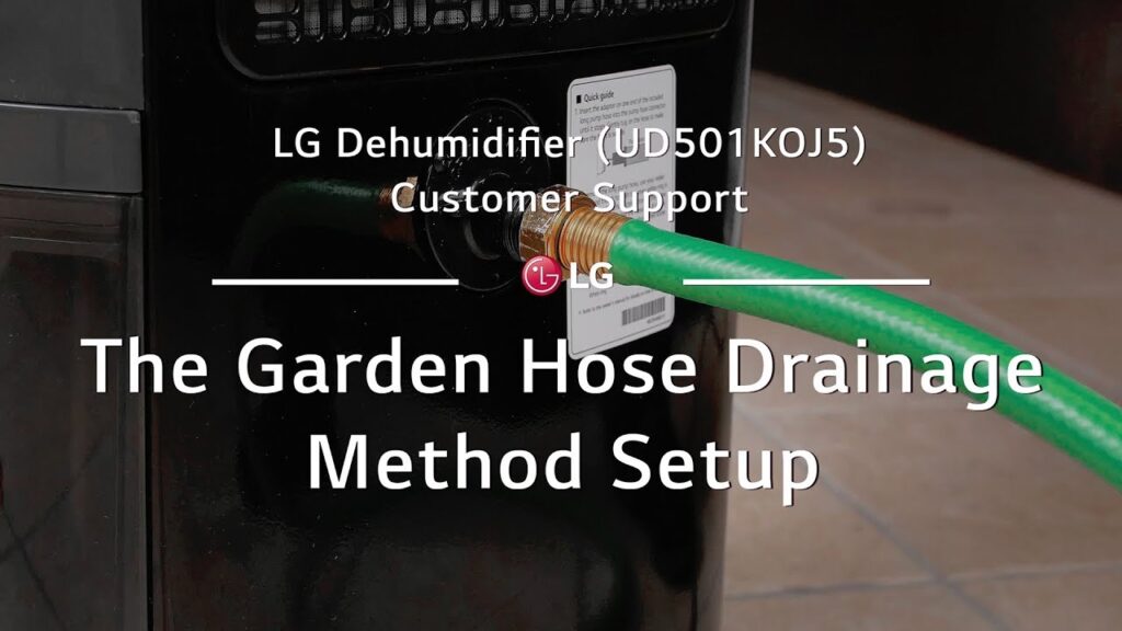 LG Dehumidifier – The Garden Hose Drainage Method Setup